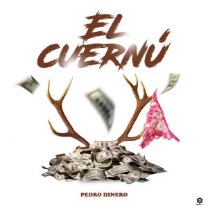Pedro Dinero – El Cuernu
